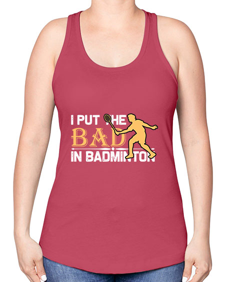 I put 1096# - badminton -Racerback Tank