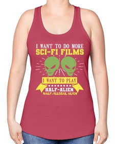 I want to do more SciFi films 20# - ufo -Racerback Tank