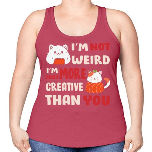 Im Not Weird Im Just More Creative 249# - anime -Racerback Tank