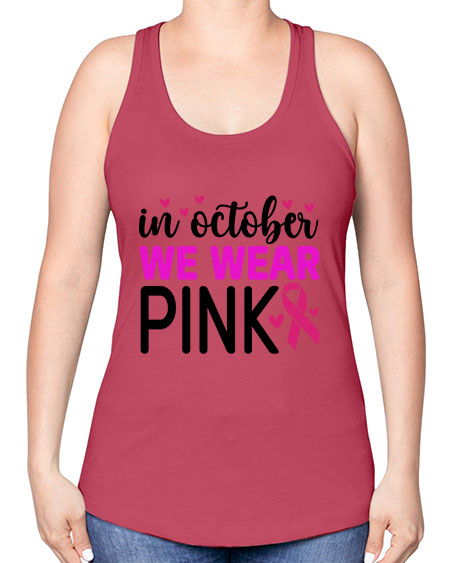 In October We Wear Pink 16# - breast cancer -Racerback Tank