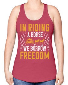 In riding a horse we borrow freedom Style 36# - horse -Racerback Tank