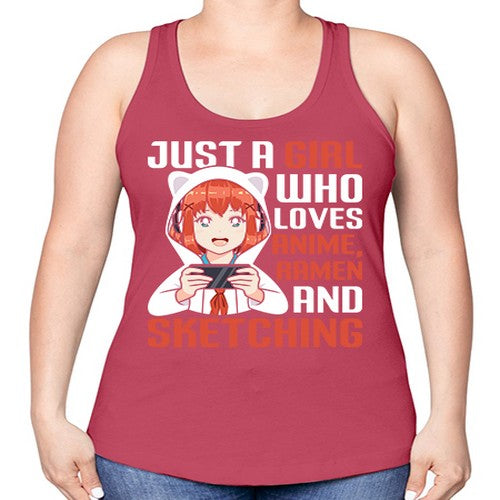 Just a girl who loves anime ramen and sketching260# - anime -Racerback Tank