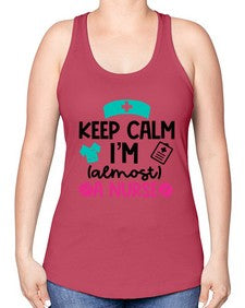 Keep Calm Im Almost A Nurse Style Style 1026# - nurse -Racerback Tank