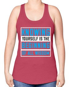 Knowing yourself is the beginning of all wisoom Style 37# - Self awareness -Racerback Tank