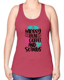 Messy Bun Coffee And Style Style 1097# - nurse -Racerback Tank