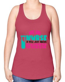 Nurse A Little Just Above Queen Style Style 1145# - nurse -Racerback Tank