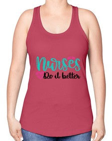 Nurses Do It Better Style Style 1243# - nurse -Racerback Tank