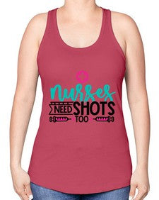 Nurses Need Shoot Too Style Style 1249# - nurse -Racerback Tank