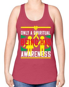 Only a spiritual being has awareness Style 34# - Self awareness -Racerback Tank