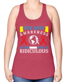 Our body awareness in the West is ridiculous Style 33# - Self awareness -Racerback Tank