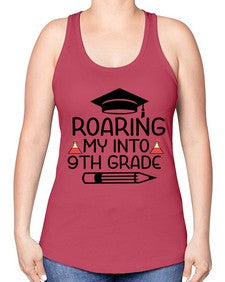 Roaring My Into nineth Grade 761# - nineth grade -Racerback Tank