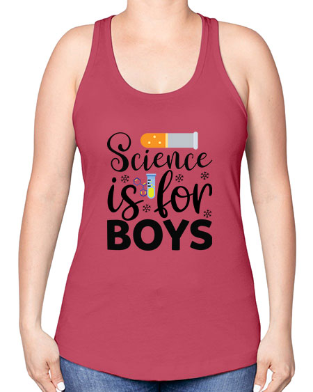 Science Is For Boys 107# - general science -Racerback Tank