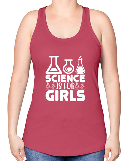 Science Is For Girls 103# - general science -Racerback Tank