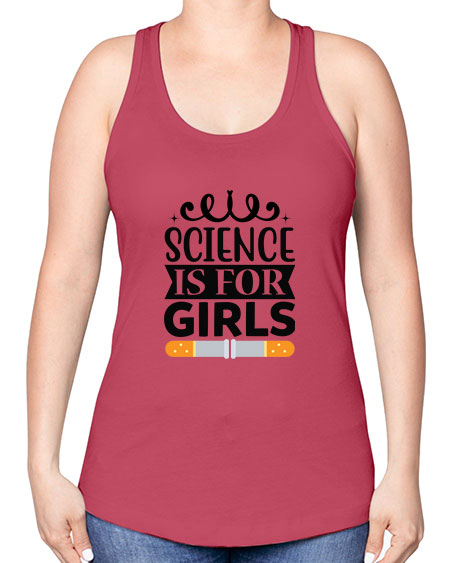 Science Is For Girls 99# - general science -Racerback Tank