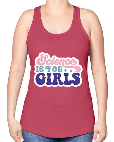 Science is for girls 101# - general science -Racerback Tank