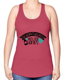 She Works Willingly With Her Hands Style Style 1389# - nurse -Racerback Tank