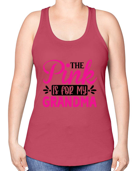 The Pink is for My Grandma 2# - breast cancer -Racerback Tank