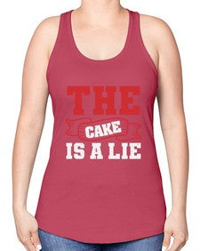 The cake is a lie 48# - video games -Racerback Tank