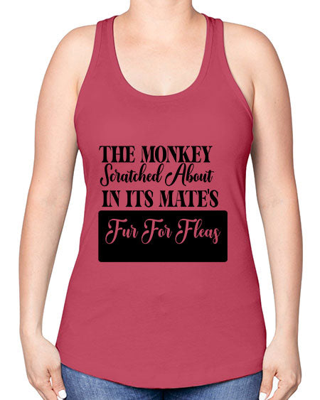 The monkey scratched about in  - monkey -Racerback Tank