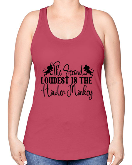 The second loudest is the  - monkey -Racerback Tank