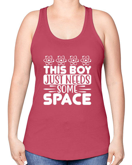 This Boy Just Needs Some Space 8# - space -Racerback Tank