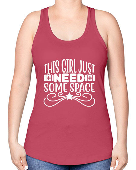 This Girl Just Need Some Space 5# - space -Racerback Tank
