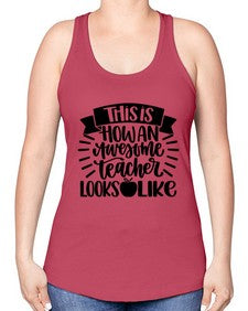 This Is How An Awesome Style 1542# - teacher -Racerback Tank