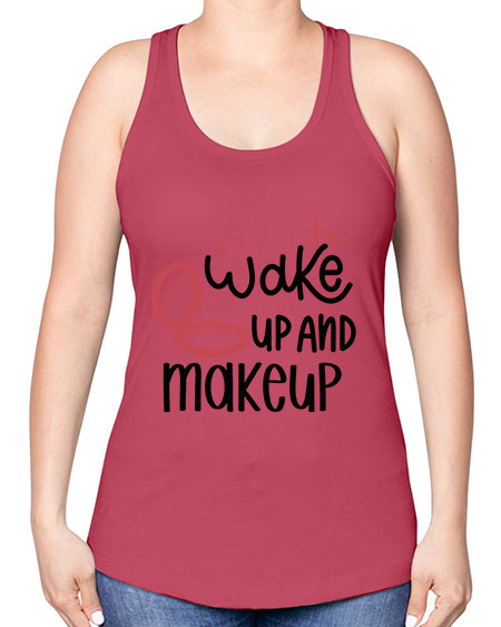 Wake up and Makeup Style 7# - beauty - fashion -Racerback Tank