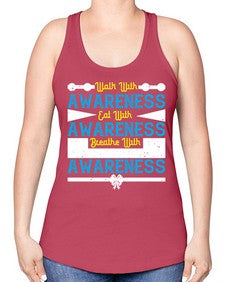 Walk with awareness Eat with awareness Breathe with awareness Style 9# - Self awareness -Racerback Tank