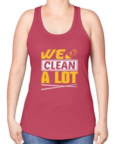 We clean a lot Style 465# - cleaner -Racerback Tank