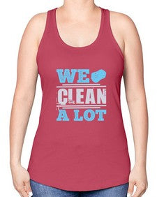 We clean a lot Style 466# - cleaner -Racerback Tank
