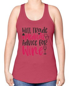 Will Trade Medical Advice for Wine Style 1646# - nurse -Racerback Tank
