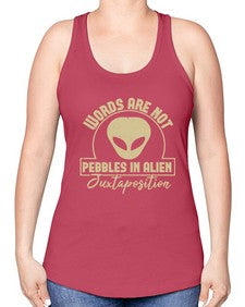 Words are not pebbles in alien 46# - ufo -Racerback Tank