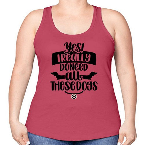 Yes I Really Do Need Style 5# - dogs -Racerback Tank