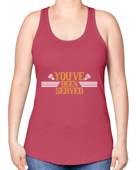 You’ve been served 1714# - badminton -Racerback Tank