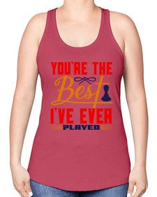 Youre the best Ive ever played 174# - chess -Racerback Tank