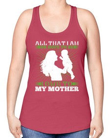 all that i am or hope to be i owe to my mother 44# - parents day -Racerback Tank