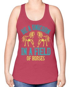 be a unicorn in a field of horses Style 12# - horse -Racerback Tank