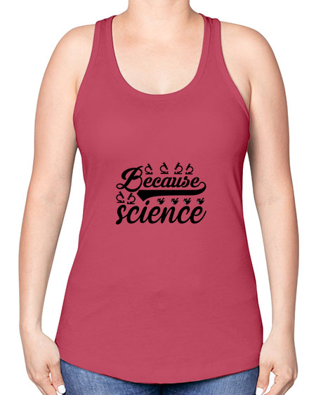 because science 279# - general science -Racerback Tank