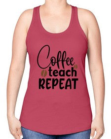 coffee teach repeat Style 106# - teacher -Racerback Tank
