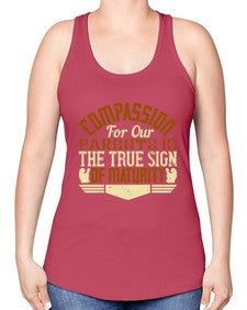compassion for our parents is the true sign of maturity 132# - parents day -Racerback Tank