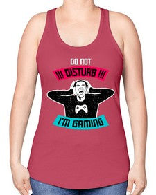 do not distrub im gaming 70# - video games -Racerback Tank
