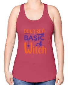 dont be a basic witch 45# - witch -Racerback Tank