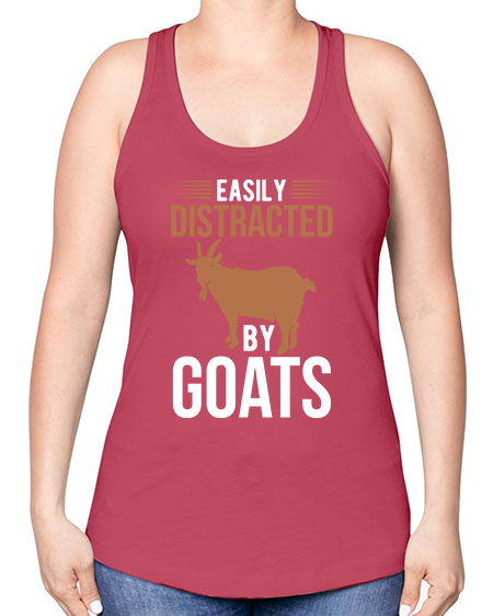 easily distracted by goats Style 5# - goat -Racerback Tank