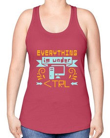 everything is under CTRL 47# - computer -Racerback Tank