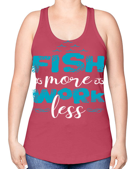 fish more work less png 80# - shark-fish -Racerback Tank