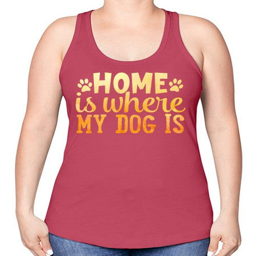 home is where my dog is 150# - dogs -Racerback Tank