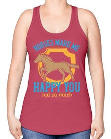 horses make me happy you not so much Style 41# - horse -Racerback Tank