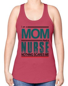 i am a mom and a nurse 850# - nurse -Racerback Tank