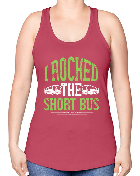 i rocked the short bus Style 920# - Bus Driver -Racerback Tank